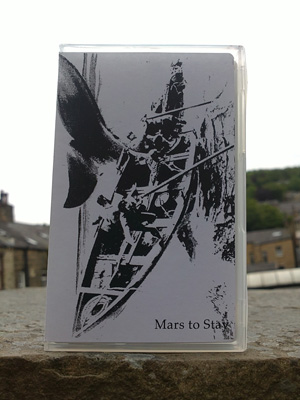 cover of Mars To Stay debut cassette release